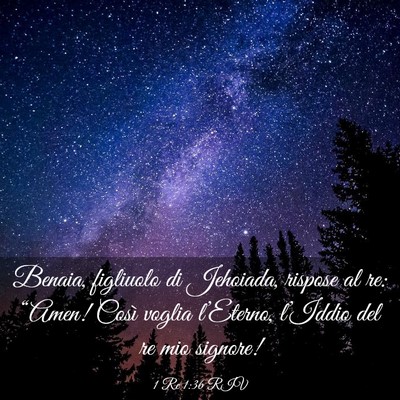 Picture 03 - 1 Re 1:36 RIV - Benaia, figliuolo di Jehoiada, rispose al re: - Bible Verse Picture