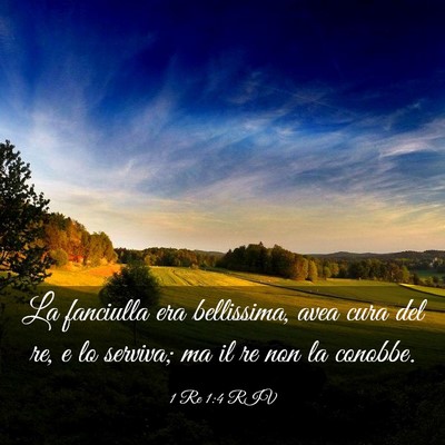 Picture 03 - 1 Re 1:4 RIV - La fanciulla era bellissima, avea cura del re, e - Bible Verse Picture