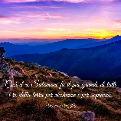Picture 03 - 1 Re 10:23 RIV - Così il re Salomone fu il più grande di tutti i - Bible Verse Picture