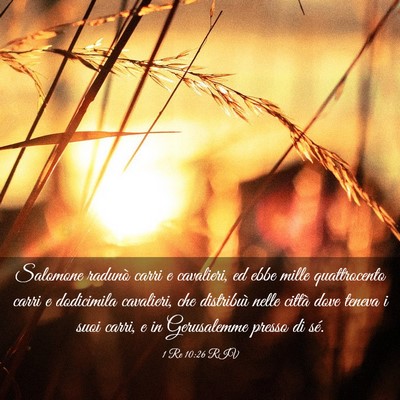 Picture 03 - 1 Re 10:26 RIV - Salomone radunò carri e cavalieri, ed ebbe mille - Bible Verse Picture