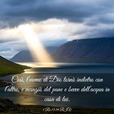 Picture 03 - 1 Re 13:19 RIV - Così, l’uomo di Dio tornò indietro con - Bible Verse Picture