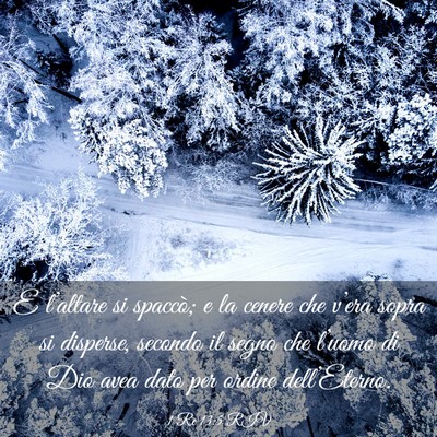 Picture 03 - 1 Re 13:5 RIV - E l’altare si spaccò; e la cenere che v’era - Bible Verse Picture