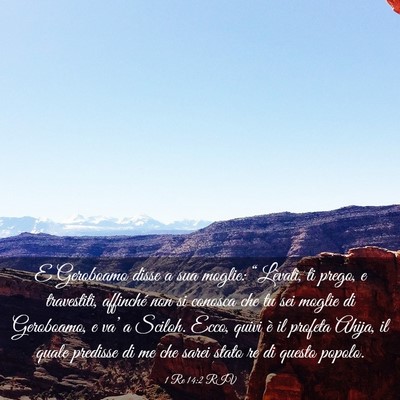 Picture 03 - 1 Re 14:2 RIV - E Geroboamo disse a sua moglie: “Lèvati, ti - Bible Verse Picture