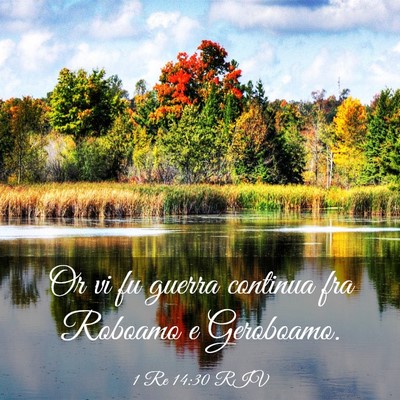 Picture 03 - 1 Re 14:30 RIV - Or vi fu guerra continua fra Roboamo e - Bible Verse Picture