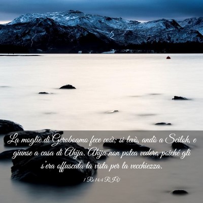 Picture 03 - 1 Re 14:4 RIV - La moglie di Geroboamo fece così; si levò, - Bible Verse Picture