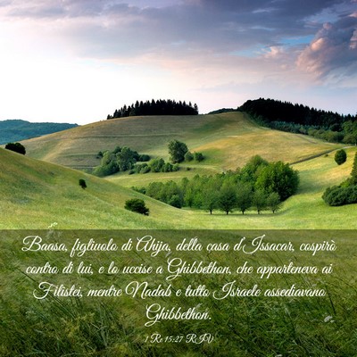 Picture 03 - 1 Re 15:27 RIV - Baasa, figliuolo di Ahija, della casa - Bible Verse Picture