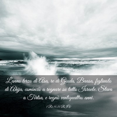 Picture 03 - 1 Re 15:33 RIV - L’anno terzo di Asa, re di Giuda, Baasa, - Bible Verse Picture