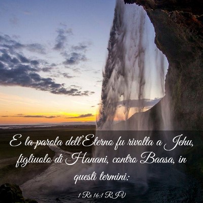 Picture 03 - 1 Re 16:1 RIV - E la parola dell’Eterno fu rivolta a Jehu, - Bible Verse Picture