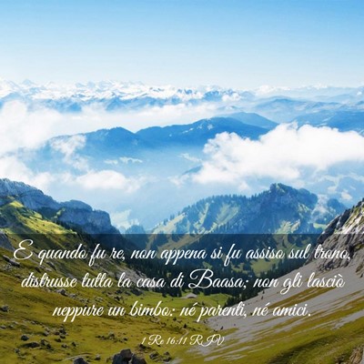 Picture 03 - 1 Re 16:11 RIV - E quando fu re, non appena si fu assiso sul - Bible Verse Picture