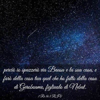 Picture 03 - 1 Re 16:3 RIV - perciò io spazzerò via Baasa e la sua casa, e - Bible Verse Picture