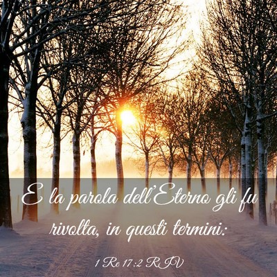 Picture 03 - 1 Re 17:2 RIV - E la parola dell’Eterno gli fu rivolta, in - Bible Verse Picture