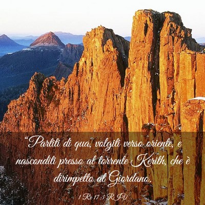 Picture 03 - 1 Re 17:3 RIV - “Partiti di qua, volgiti verso oriente, e - Bible Verse Picture