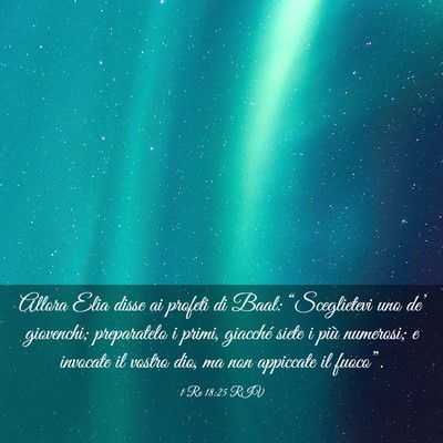 Picture 03 - 1 Re 18:25 RIV - Allora Elia disse ai profeti di Baal: - Bible Verse Picture