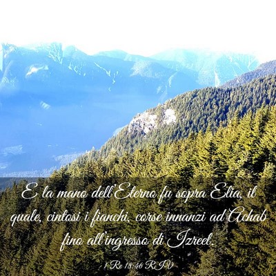 Picture 03 - 1 Re 18:46 RIV - E la mano dell’Eterno fu sopra Elia, il quale, - Bible Verse Picture
