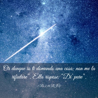 Picture 03 - 1 Re 2:16 RIV - Or dunque io ti domando una cosa; non me la - Bible Verse Picture