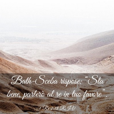 Picture 03 - 1 Re 2:18 RIV - Bath-Sceba rispose: “Sta bene, parlerò al re - Bible Verse Picture