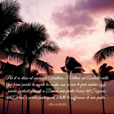 Picture 03 - 1 Re 2:26 RIV - Poi il re disse al sacerdote Abiathar: “Vattene - Bible Verse Picture