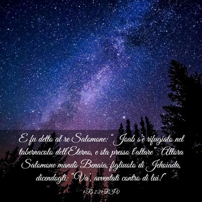 Picture 03 - 1 Re 2:29 RIV - E fu detto al re Salomone: “Joab s’è - Bible Verse Picture