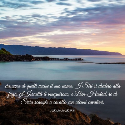 Picture 03 - 1 Re 20:20 RIV - ciascuno di quelli uccise il suo uomo. I Siri si - Bible Verse Picture