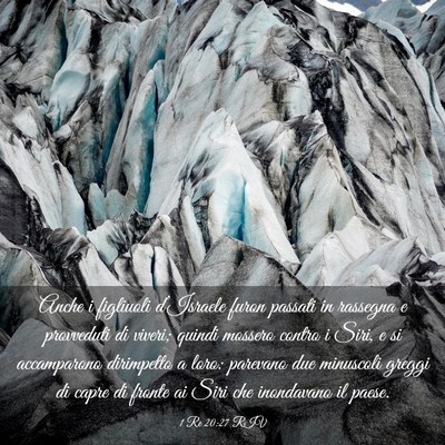 Picture 03 - 1 Re 20:27 RIV - Anche i figliuoli d’Israele furon passati in - Bible Verse Picture