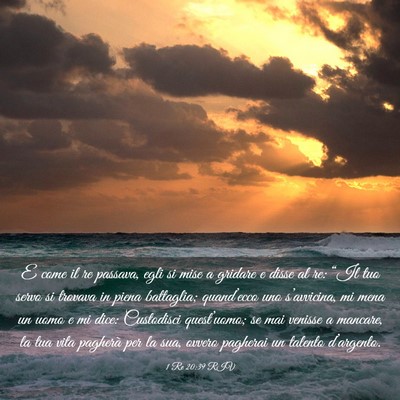 Picture 03 - 1 Re 20:39 RIV - E come il re passava, egli si mise a gridare e - Bible Verse Picture