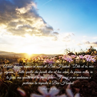 Picture 03 - 1 Re 20:9 RIV - Achab dunque rispose ai messi di Ben-Hadad: - Bible Verse Picture