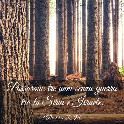 Picture 03 - 1 Re 22:1 RIV - Passarono tre anni senza guerra tra la Siria e - Bible Verse Picture