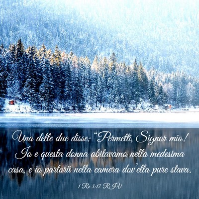 Picture 03 - 1 Re 3:17 RIV - Una delle due disse: “Permetti, Signor mio! Io - Bible Verse Picture