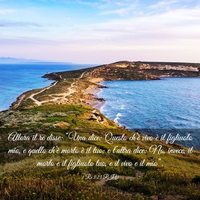 Picture 03 - 1 Re 3:23 RIV - Allora il re disse: “Una dice: Questo ch’è - Bible Verse Picture