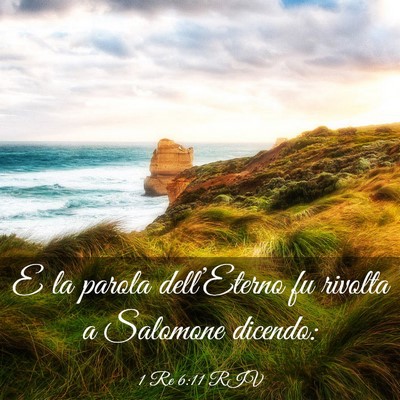 Picture 03 - 1 Re 6:11 RIV - E la parola dell’Eterno fu rivolta a Salomone - Bible Verse Picture