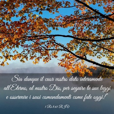 Picture 03 - 1 Re 8:61 RIV - Sia dunque il cuor vostro dato interamente - Bible Verse Picture