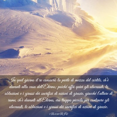 Picture 03 - 1 Re 8:64 RIV - In quel giorno il re consacrò la parte di mezzo - Bible Verse Picture