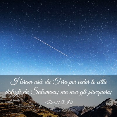 Picture 03 - 1 Re 9:12 RIV - Hiram uscì da Tiro per veder le città dategli - Bible Verse Picture