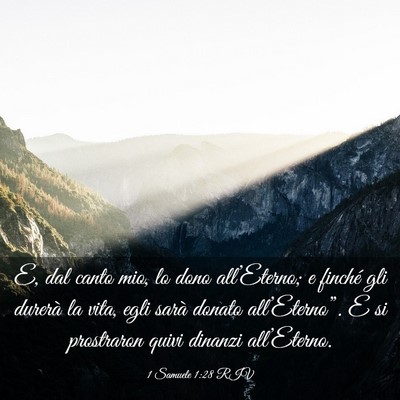 Picture 03 - 1 Samuele 1:28 RIV - E, dal canto mio, lo dono all’Eterno; e finché - Bible Verse Picture