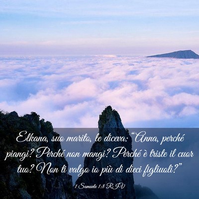 Picture 03 - 1 Samuele 1:8 RIV - Elkana, suo marito, le diceva: “Anna, perché - Bible Verse Picture
