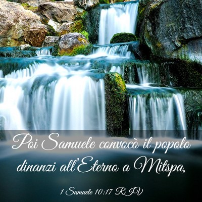 Picture 03 - 1 Samuele 10:17 RIV - Poi Samuele convocò il popolo dinanzi - Bible Verse Picture
