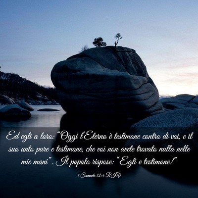 Picture 03 - 1 Samuele 12:5 RIV - Ed egli a loro: “Oggi l’Eterno è testimone - Bible Verse Picture