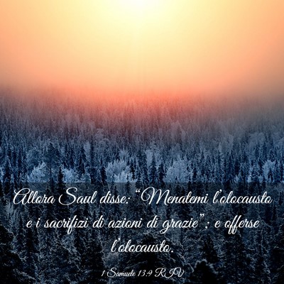 Picture 03 - 1 Samuele 13:9 RIV - Allora Saul disse: “Menatemi l’olocausto e i - Bible Verse Picture