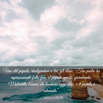 Picture 03 - 1 Samuele 14:28 RIV - Uno del popolo, rivolgendosi a lui, gli disse: - Bible Verse Picture