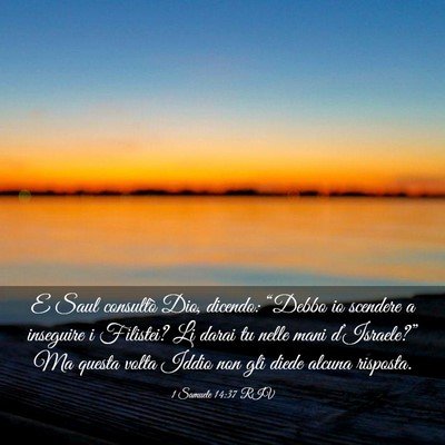 Picture 03 - 1 Samuele 14:37 RIV - E Saul consultò Dio, dicendo: “Debbo io - Bible Verse Picture