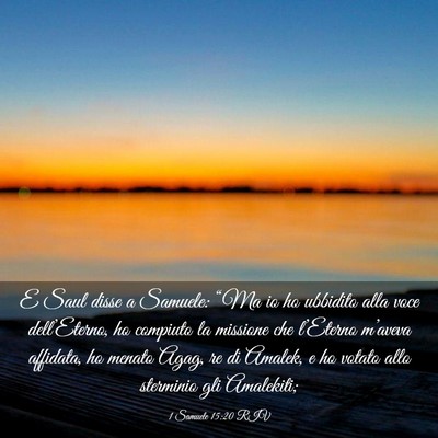 Picture 03 - 1 Samuele 15:20 RIV - E Saul disse a Samuele: “Ma io ho ubbidito alla - Bible Verse Picture