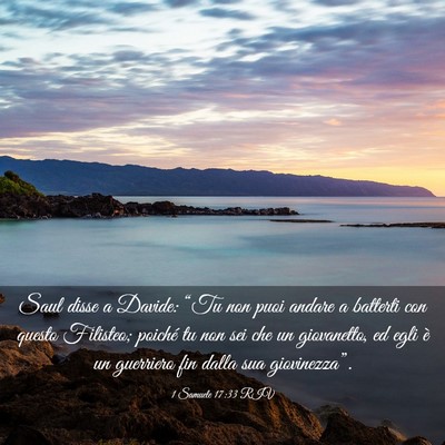 Picture 03 - 1 Samuele 17:33 RIV - Saul disse a Davide: “Tu non puoi andare a - Bible Verse Picture