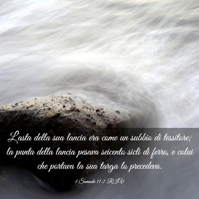 Picture 03 - 1 Samuele 17:7 RIV - L’asta della sua lancia era come un subbio di - Bible Verse Picture