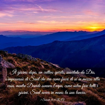 Picture 03 - 1 Samuele 18:10 RIV - Il giorno dopo, un cattivo spirito, suscitato da - Bible Verse Picture