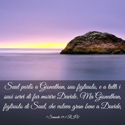 Picture 03 - 1 Samuele 19:1 RIV - Saul parlò a Gionathan, suo figliuolo, e a tutti - Bible Verse Picture