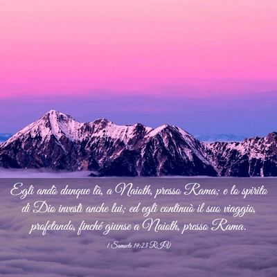 Picture 03 - 1 Samuele 19:23 RIV - Egli andò dunque là, a Naioth, presso Rama; e - Bible Verse Picture