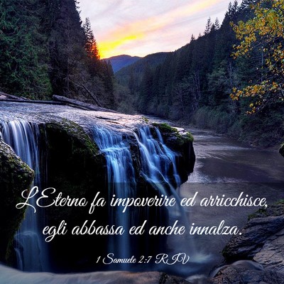 Picture 03 - 1 Samuele 2:7 RIV - L’Eterno fa impoverire ed arricchisce, egli - Bible Verse Picture
