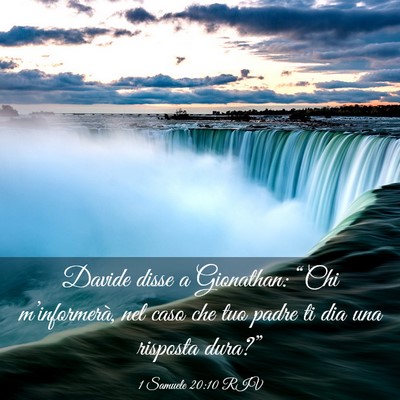Picture 03 - 1 Samuele 20:10 RIV - Davide disse a Gionathan: “Chi m’informerà, - Bible Verse Picture