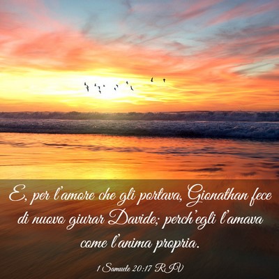 Picture 03 - 1 Samuele 20:17 RIV - E, per l’amore che gli portava, Gionathan fece - Bible Verse Picture