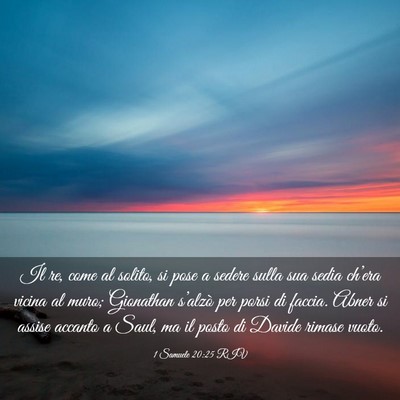 Picture 03 - 1 Samuele 20:25 RIV - Il re, come al solito, si pose a sedere sulla sua - Bible Verse Picture